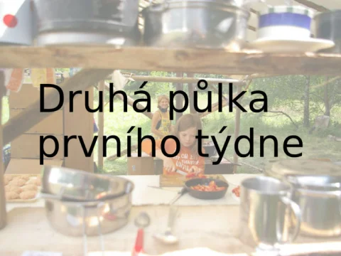 Druhá půlka prvního týdne